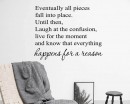 Eventually All Pieces Fall into Place - Inspirational Quotes
